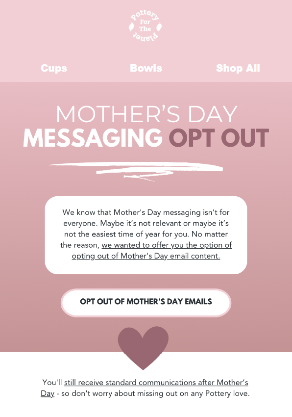 More Mother's Day email opt out examples for you to be inspired by